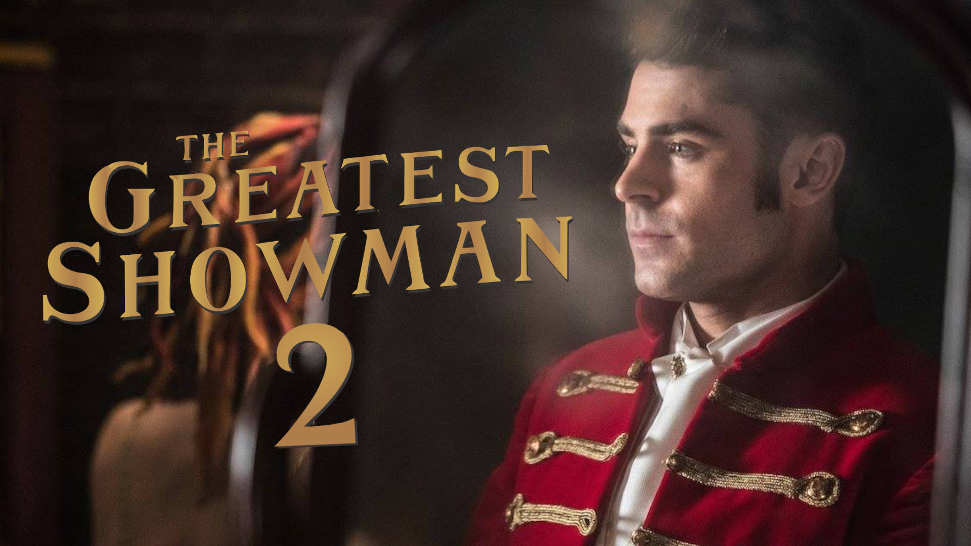 Will There Be a Greatest Showman 2? The Rumors and Possibilities