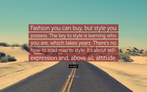 Inspirational Quotes About Style: Find Your Fashion Motivation!