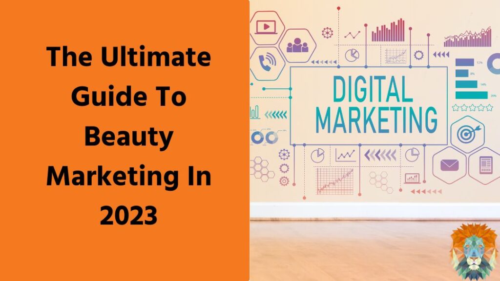 Beauty Marketing Guide: Reach More Customers, Sell More Products.
