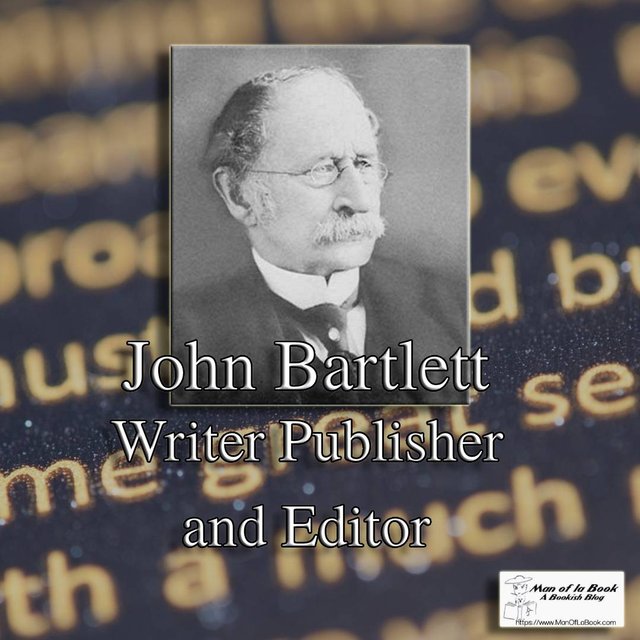 Are you searching for John Bartlett facts? (Find all the most interesting and key details about John Bartlett right here)