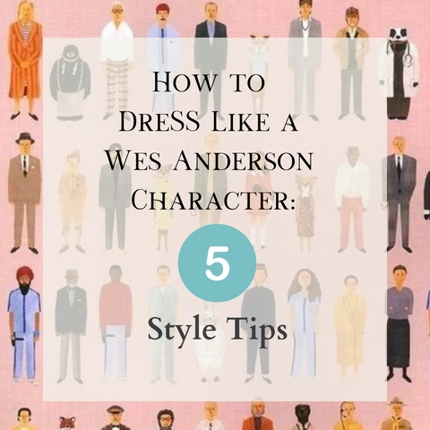 How to get authentic wes anderson style clothing? (Simple tips for that iconic movie look)