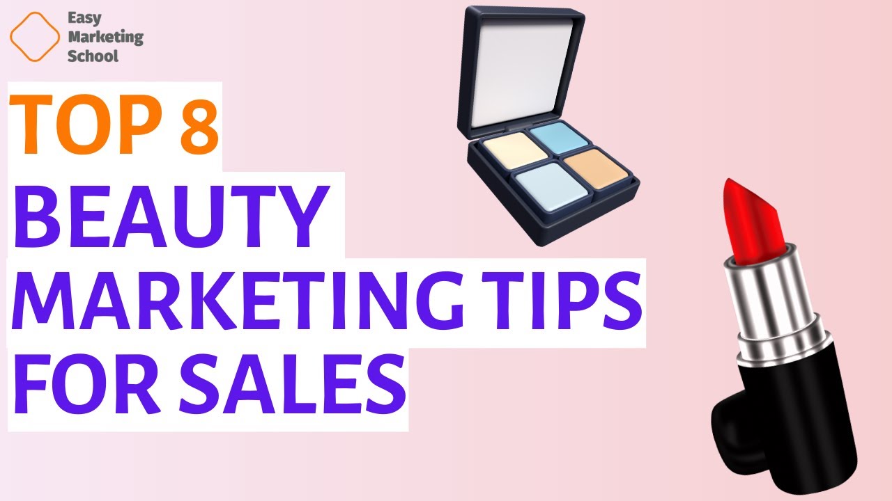 How to Make Your Marketing Cosmetics Highly Effective? Beauty Marketing Pros Share Their Real, Practical Tips
