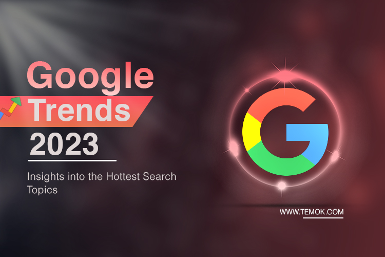 Google Zeitgeist 2023 Trends Explained (Learn About Popular Searches Fast)